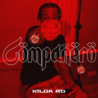 Compañero by Kiloa Rd