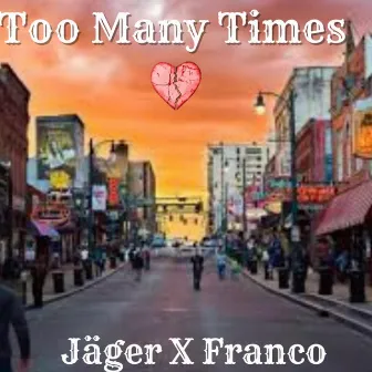 Too many times by JÄGER