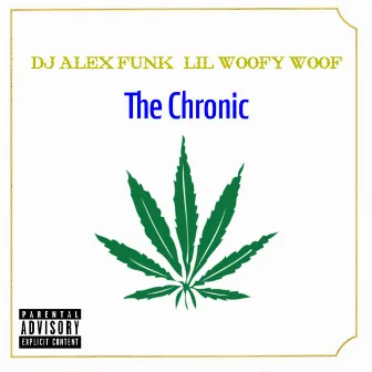 The Chronic by Lil Woofy Woof