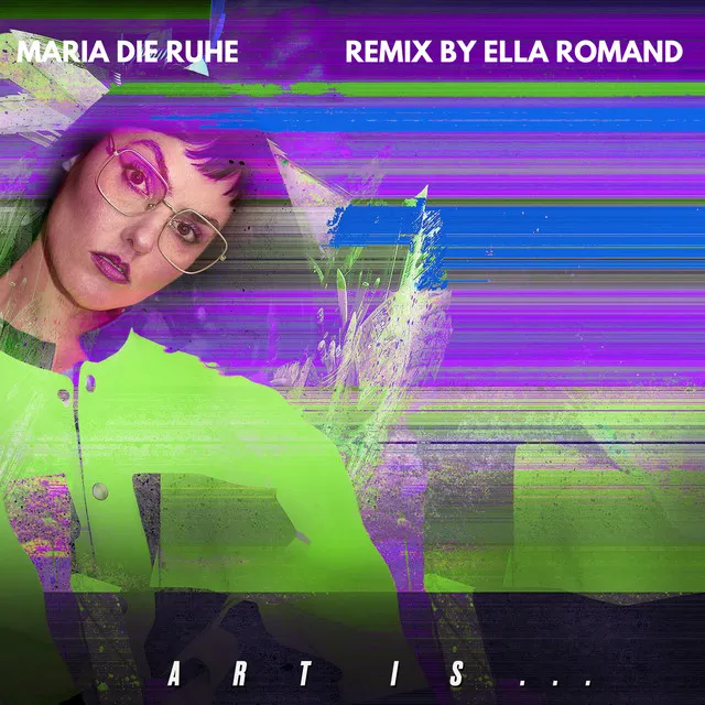 Art is the Only Real Translation of Living for Me - Ella Romand Remix