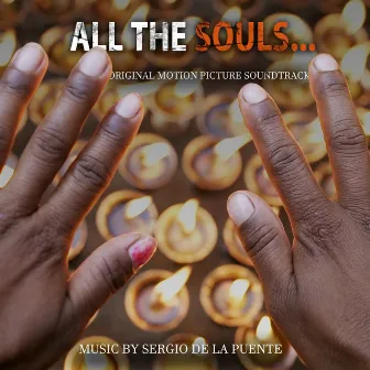 All the Souls... (Original Motion Picture Soundtrack) by Sergio de la puente