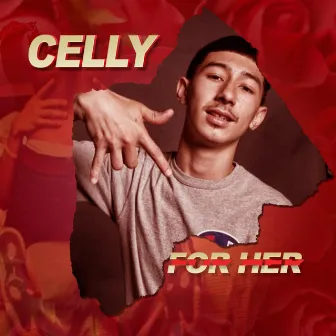 For Her by Celly