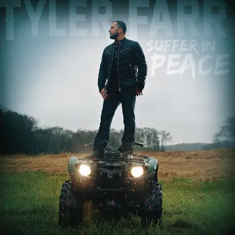 Suffer in Peace by Tyler Farr