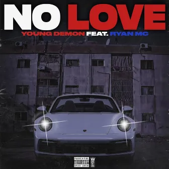 No Love by Young Demon