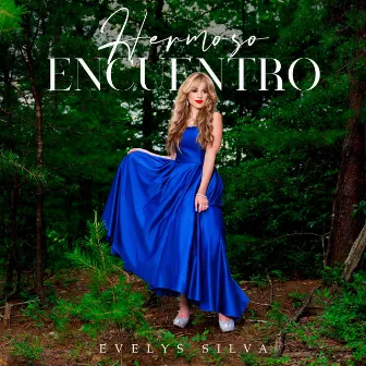 Hermoso Encuentro by Evelys Silva