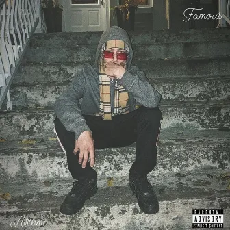 Famous by A$THMA