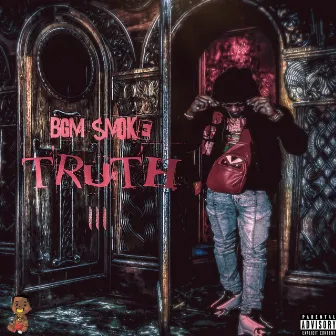 Truth III by BGM Smoke