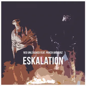 Eskalation by Neo Unleashed