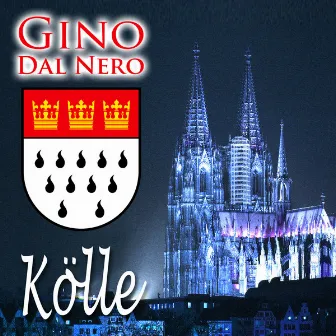 Kölle by Gino Dal Nero