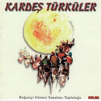 Kardeş Türküler by Kardes Türküler