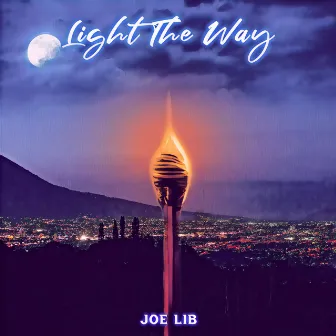 Light The Way by Joe Lib