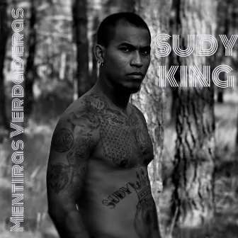 Mentiras Verdaderas by Sudy King