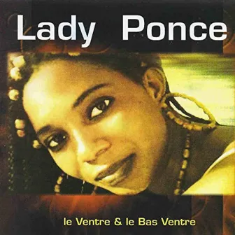 Le ventre & le bas-ventre by Lady Ponce