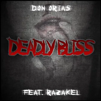 Deadly Bliss by Don Orias