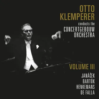 The Concertgebouw Orchestra (Volume 3) by Otto Klemperer