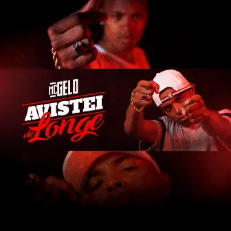 Avistei de Longe by Mc Gelo