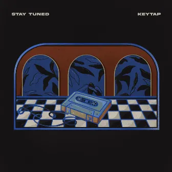 Stay Tuned by Keytap