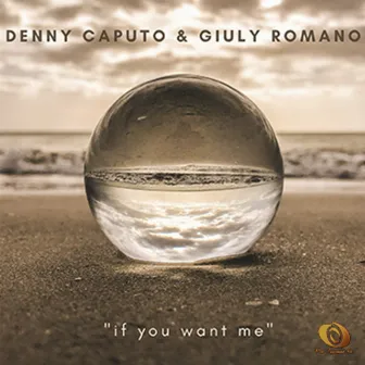 If You Want Me by Denny Caputo DJ