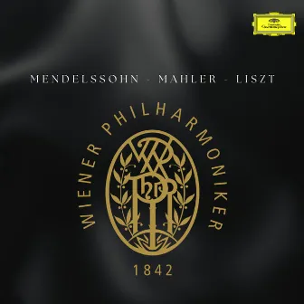 Wiener Philharmoniker: Pieces by Mahler, Liszt & Mendelssohn by Franz Liszt