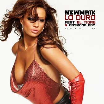 La Dura (Remix Oficial) by Newmaik