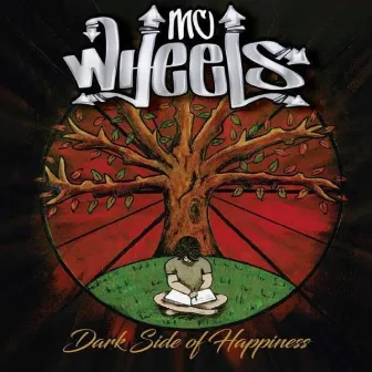 Darkside of Happiness by MC Wheels