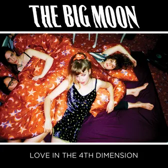 Love In The 4th Dimension by The Big Moon