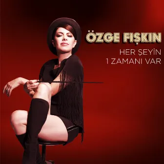 Her Şeyin 1 Zamanı Var by Özge Fışkın