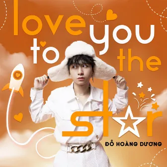 Love You To The Star by Đỗ Hoàng Dương