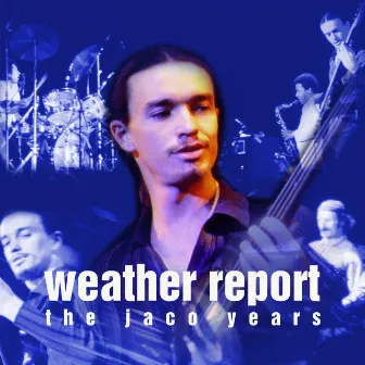 This Is Jazz #40: Weather Report-The Jaco Years by Weather Report