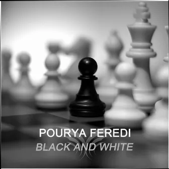 Black and White by Pourya Feredi