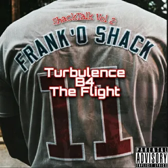 Turbulence B4 the Flight by Frank'o Shack