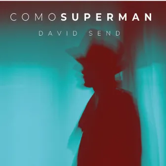 Como Superman by David Send