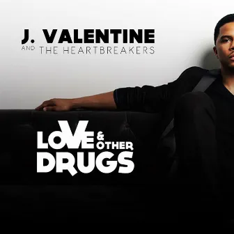 Love & Other Drugs by J. Valentine