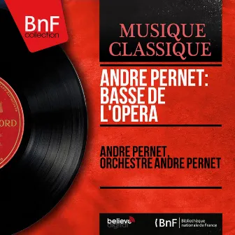 André Pernet: Basse de l'opéra (Mono Version) by André Pernet