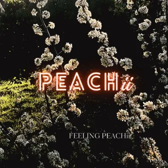 Feeling Peachii by Peachii