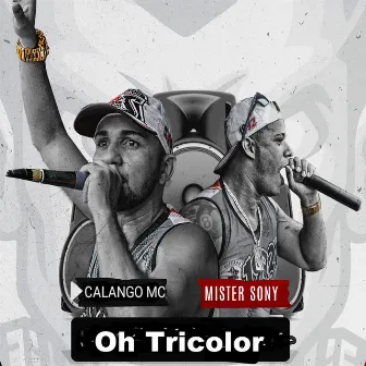 Oh Tricolor by Calango Mc