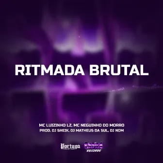 Ritmada Brutal by Mc Luizinho LZ