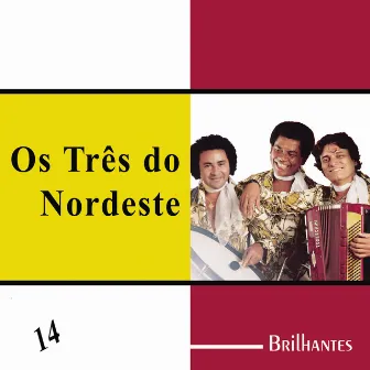 O Melhor Dos 3 Do Nordeste by Os 3 do Nordeste