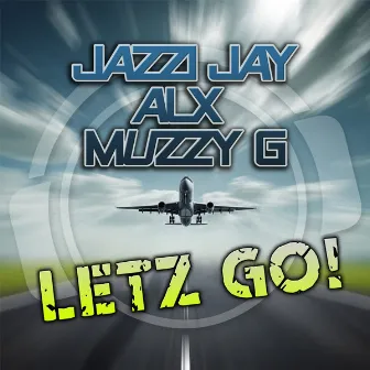 Letz Go! by ALX