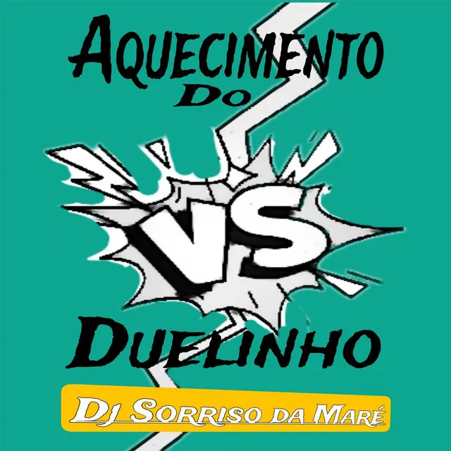 Aquecimento do Duelinho