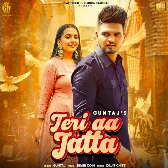 Teri Aa Jatta by Guntaj