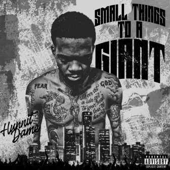 Small Things to A Giant by Hunnit Dame