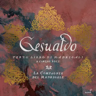 Gesualdo: Terzo libro di madrigali by La Compagnia del Madrigale