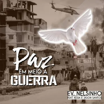 Paz em Meio a Guerra by Evangelista Nelsinho