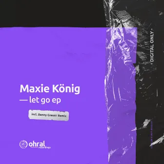 Let Go EP by Maxie König