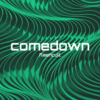 comedown by Flashcult