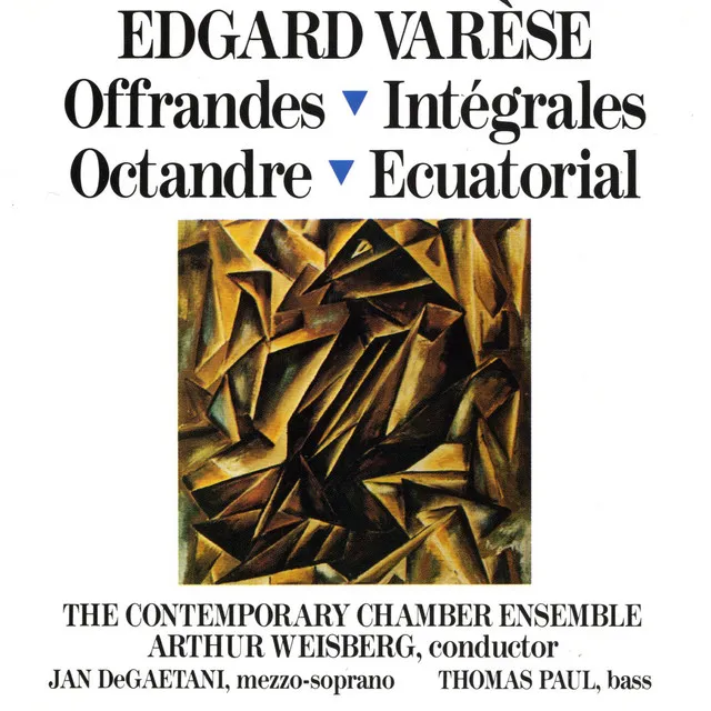 Edgard Varèse: Offrandes; Intégrales; Octandre; Ecuatorial