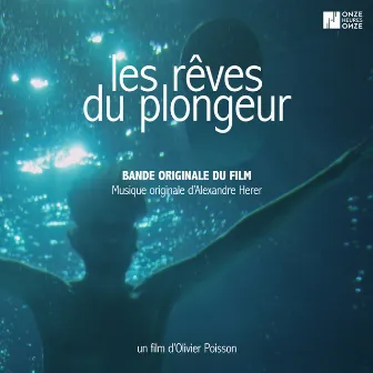 Les rêves du plongeur (Bande originale du film d'Olivier Poisson) by Alexandre Herer