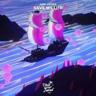 Save My Life by Gab Hydes