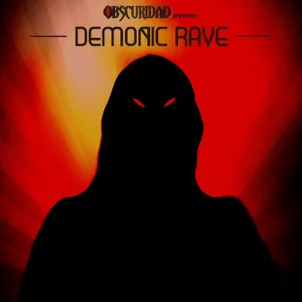 Demonic Rave by Obscuridad